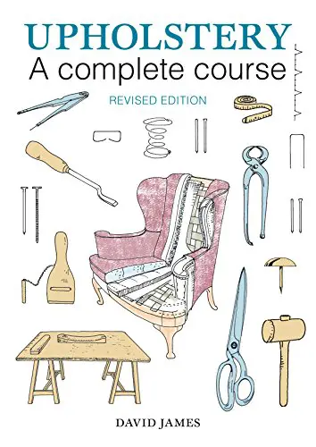 Upholstery: A Complete Course: 2nd Revised Edition